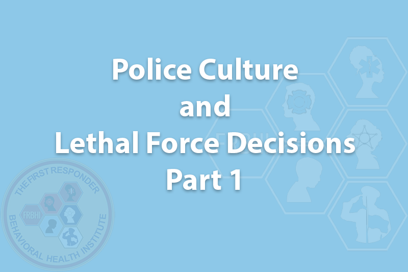 Police Culture and Lethal Force Decisions - Part Two